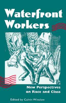 Waterfront Workers: New Perspectives on Race and Class (Paperback)
