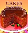 Cakes to Die For! (Cookbooks To Die For) Cakes to Die For! (Cookbooks To Die For)