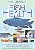 Manual of Fish Health by Chris   Andrews