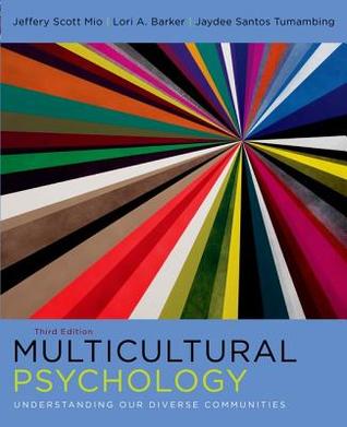 Multicultural Psychology: Understanding Our Diverse Communities (Paperback)