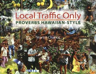 Local Traffic Only: Proverbs Hawaiian-Style (Hardcover)