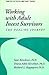 Working With Adult Incest Survivors by Sam Kirschner