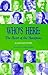Who's Here: The Heart of th...
