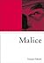 Malice (Phronesis Series)