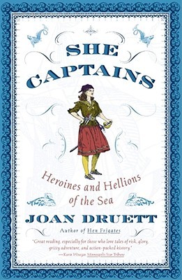 She Captains: Heroines and Hellions of the Sea (Paperback)