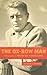 The Ox-Bow Man: A Biography Of Walter Van Tilburg Clark (Western Literature and Fiction Series)