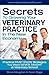 Secrets To Growing Your Veterinary Practice In The New Economy: Practical MUST KNOW Strategies You Were NEVER TAUGHT at Veterinary School
