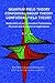 QUANTUM FIELD THEORY CONFORMAL GROUP THEORY CONFORMAL FIELD THEORY: Mathematical and Conceptual Foundations Physical and Geometrical Applications