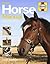 Haynes Horse Manual: The Complete Guide to Owning a Horse or Pony