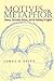 Motives For Metaphor by James E. Seitz