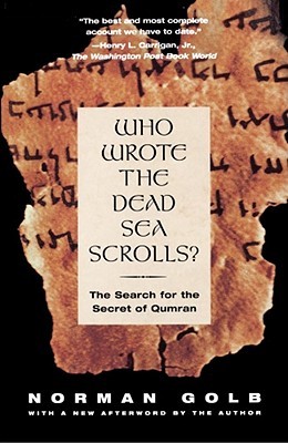 Who Wrote The Dead Sea Scrolls?: The Search For The Secret Of Qumran (Paperback)