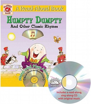 Mother Goose: Humpty Dumpty and Other Classic Rhymes (Hardcover)