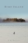 Echo Island by E.M. Walton