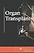 Organ Transplants by Susan C. Hunnicutt