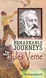 Remarkable Journeys: The Story of Jules Verne (World Writers)