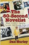 The 60-Second Novelist: What 22, 613 People Taught Me About Life