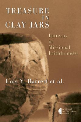 Treasure in Clay Jars: Patterns in Missional Faithfulness (The Gospel and Our Culture Series (GOCS))