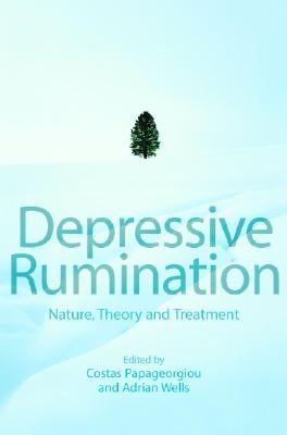 Depressive Rumination: Nature, Theory and Treatment (Hardcover)