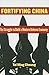 Fortifying China by Tai Ming Cheung
