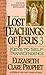The Lost Teachings of Jesus...