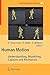 Human Motion: Understanding, Modelling, Capture, and Animation (Computational Imaging and Vision, 36)