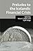 Preludes to the Icelandic Financial Crisis by Robert Z. Aliber