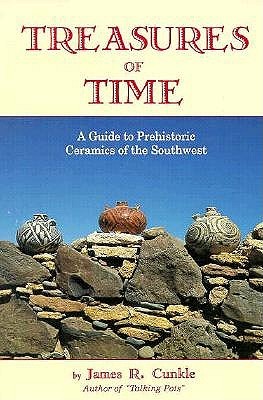 Treasures of Time: Fully Illustrated Guide to Prehistoric Ceramics of Southwest (Paperback)