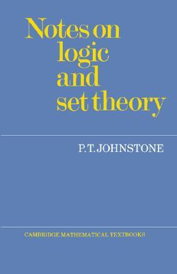 Notes on Logic and Set Theory (Cambridge Mathematical Textbooks)