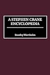 A Stephen Crane Encyclopedia