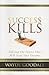Success Kills: Sidestep the...