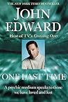 One Last Time by John Edward