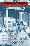 The New Encyclopedia of Southern Culture, Volume 4: Myth, Manners, and Memory