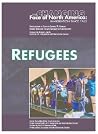Refugees (Changing Face of North America) Refugees (Changing Face of North America)
