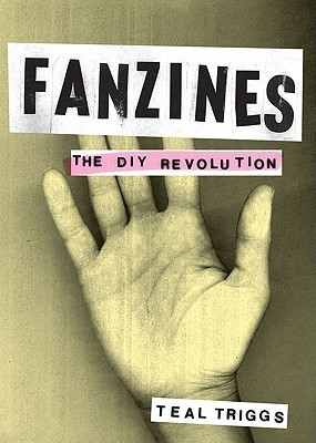 Fanzines: the DIY Revolution (Paperback)
