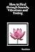 How to Heal Through Sounds, Vibrations and Toning