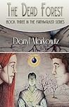 The Dead Forest (Faithwalker, #3)