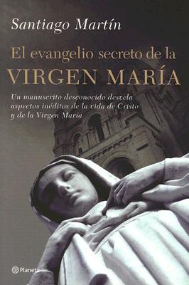 El evangelio secreto de la Vírgen María (Paperback)
