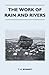 The Work of Rain and Rivers by Thomas George Bonney
