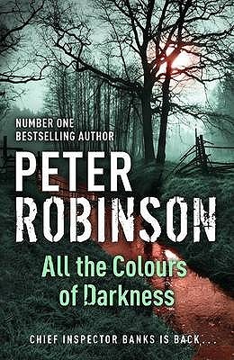 All the Colours of Darkness (Inspector Banks #18)