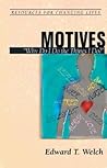 Motives: “Why Do I Do the Things I Do?” (Resources for Changing Lives)