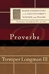 Proverbs (Baker Commentary on the Old Testament Wisdom and Psalms) Proverbs (Baker Commentary on the Old Testament Wisdom and Psalms)