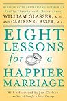 Eight Lessons for a Happier Marriage