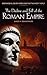 The Decline and Fall of the Roman Empire (Greenwood Guides to Historic Events of the Ancient World)