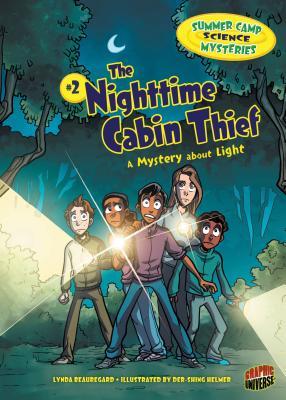 The Nighttime Cabin Thief: A Mystery about Light (Summer Camp Science Mysteries)