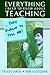 Everything I Need to Know About Teaching . . . They Forgot to Tell Me!