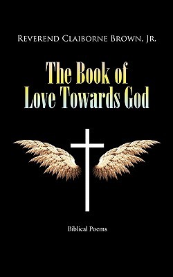 The Book of Love Towards God: Biblical Poems (Paperback)