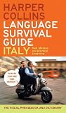 HarperCollins Language Survival Guide: Italy: The Visual Phrasebook and Dictionary – Essential Italian Vocabulary for Travel and Everyday Situations (Collins Language, 4) HarperCollins Language Survival Guide: Italy: The Visual Phrasebook and Dictionary – Essential Italian Vocabulary for Travel and Everyday Situations (Collins Language, 4)