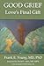 Good Grief: Love's Final Gift