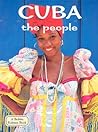 Cuba The People (Lands, Peoples & Cultures) Cuba The People (Lands, Peoples & Cultures)
