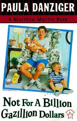 Not for a Billion Gazillion Dollars (Matthew Martin)